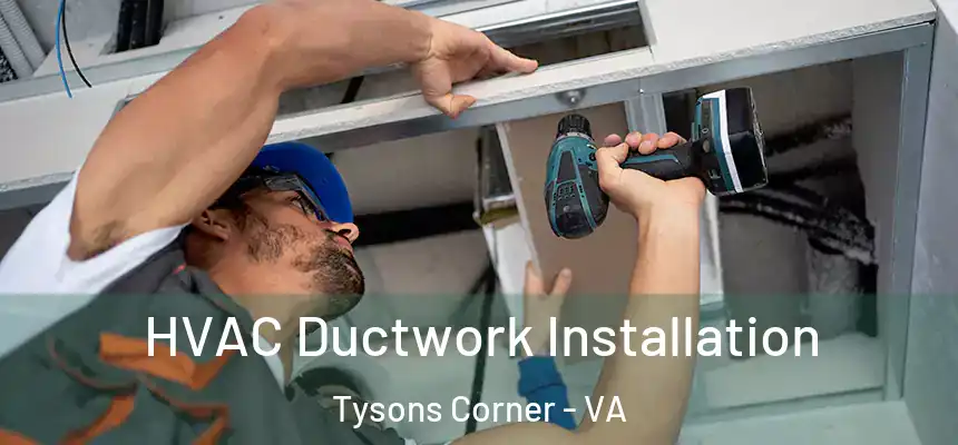  HVAC Ductwork Installation Tysons Corner - VA